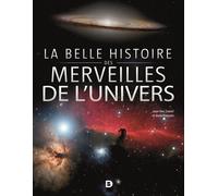 La Belle Histoire Des Merveilles De L'univers