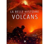 La belle histoire des volcans 2018 - Henry Gaudru - De Boeck Supérieur - relié - Guide