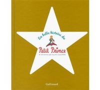 Antoine de Saint-Exupéry – La belle histoire du Petit Prince – Relié – Gallimard