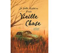 La belle histoire d'une vieille chose