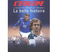 La belle histoire: L'équipe de France de football