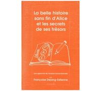La Belle Histoire Sans Fin D'alice Et Les Secrets De Ses Tresors - Une Approche De L'analyse Transactionnelle, 2ème Édition