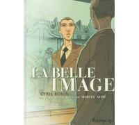 La belle image - Cyril Bonin - Futuropolis - cartonné - Bande dessinée