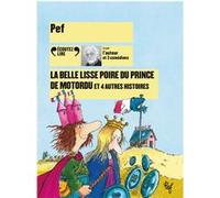 La Belle Lisse Poire Du Prince De Motordu Et 4 Autres Histoires