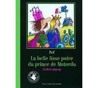 LA BELLE LISSE POIRE DU PRINCE DE MOTORDU (POP-UP)