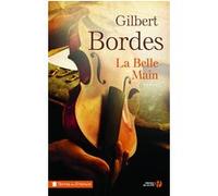 La belle main Gilbert Bordes (Auteur)