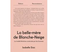 La belle-mère de Blanche Neige: La rivalité féminine construite par les hommes