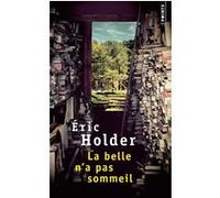 La Belle n'a pas sommeil Eric Holder (Auteur)