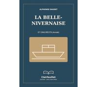 La Belle-Nivernaise et cinq récits (Annoté): Édition en gros caractères avec introduction et repères de lecture originaux