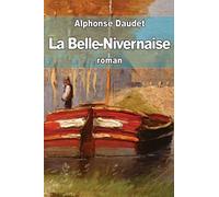La Belle-Nivernaise: Histoire d'un vieux bateau et de son équipage