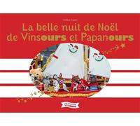 La belle nuit de Noël de Vinsours et Papanours - Hélène Fayein - Vinsours Jeunesse - cartonné - Album jeunesse