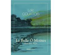 La belle ô moines - i - histoires... d’ô+ - Loïc Courtois - Donjon - broché - Roman