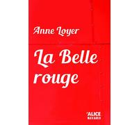 Anne Loyer – La Belle rouge – Roman adolescent dès 13 ans – Broché