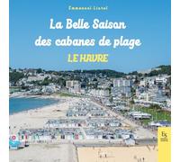 La Belle Saison des cabanes de plage: Le Havre