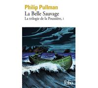 Philip Pullman – La trilogie de la Poussière, Tome 1 : La Belle Sauvage – Gallimard
