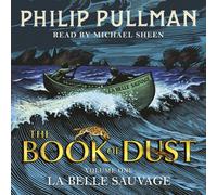 La Belle Sauvage: The Book of Dust Volume One (Book of Dust Series) [Audio] NEUF