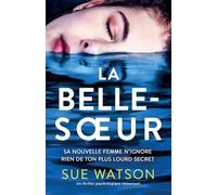La Belle-sœur: Un thriller psychologique renversant
