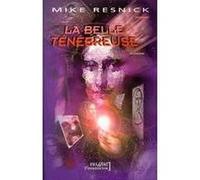 La Belle ténébreuse Mike Resnick (Auteur)