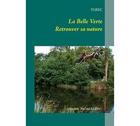 La Belle Verte: Retrouver sa nature