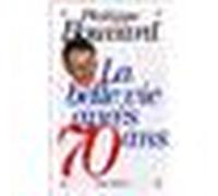 La Belle Vie après 70 ans
