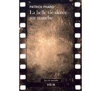 La Belle Vie Dorée Sur Tranche