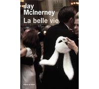 La Belle Vie - Jay McInerney - De L'olivier Eds - broché - Roman