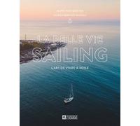 La belle vie Sailing - Adrien Bernier Nadeau - L'homme Eds De - broché - Récit