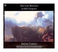 Hector Berlioz – La Belle Voyageuse : Mélodies Rares – Alpha