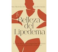 La Belleza del Lipedema: Además de la Cura, Una Revelación