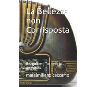 La Bellezza Non Corrisposta: Il Seguito Di "Un Delitto One/Off