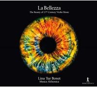 La Bellezza : The Beauty Of The 17th Century Violin Music