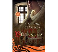La Beltraneja: El pecado oculto de Isabel la Católica