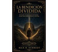 La Bendición Dividida: De Jacob a Israel: el precio de heredar lo que nunca pudo pertenecer a uno solo