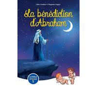La bénédiction d’Abraham - Céline Gauthier - Les Petites Mamans - relié - Document jeunesse