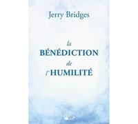 La bénédiction de l'humilité - Jerry Bridges - CLC France - broché - Essai