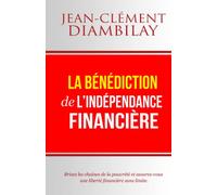 La Bénédiction de l'Indépendance Financière