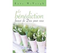 La bénédiction, faveur de Dieu pour vous
