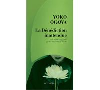 La Bénédiction inattendue - Yoko Ogawa - Actes sud - broché - Roman