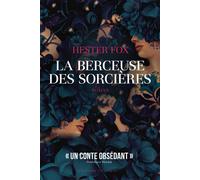 La berceuse des sorcières - Hester Fox - Faubourg Marigny - broché - Roman