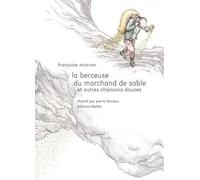La Berceuse Du Marchand De Sable Et Autres Chansons Douces