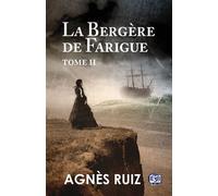 La bergère de Farigue Tome 2 - Agnès Ruiz - Du 38 Eds - broché - Roman