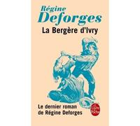 La Bergère d'Ivry - Régine Deforges - Lgf - Poche - Roman