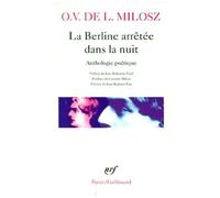 Oscar Vladislas De Lubicz Milosz – La Berline arrêtée dans la nuit – Anthologie poétique – Gallimard
