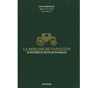 La Berline de Napoléon: Le mystère du butin de Waterloo