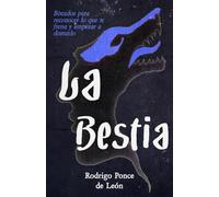 La Bestia: Bocados para reconocer lo que te frena y empezar a domarlo