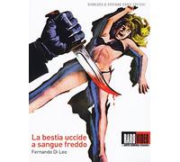 La bestia uccide a sangue freddo