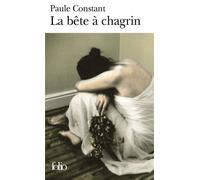 La bête à chagrin - Paule Constant - Gallimard - Poche - Roman
