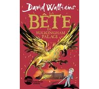 David Walliams – La Bête de Buckingham Palace – Roman junior – Broché