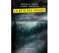 La Bête des Vosges - Danielle Thiéry - Lajouanie - broché - Roman