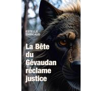 La Bête du Gévaudan réclame justice